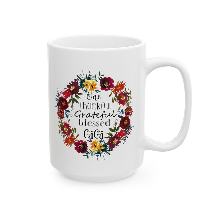 One Thankful, Grateful, Blessed Gigi Ceramic Coffee Mug, (11oz, 15oz)