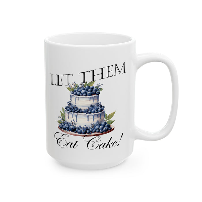 Let Them Eat Cake Blue White Ceramic Coffee Mug, (11oz, 15oz)