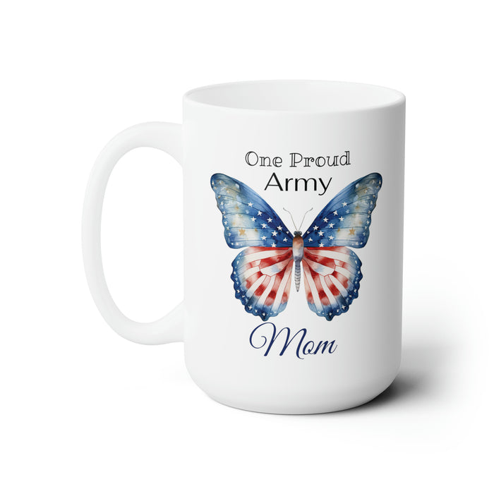 One Proud Army Mom 15 oz Coffee Mug - Freedom Butterfly, Stars & Stripes Ceramic Cup