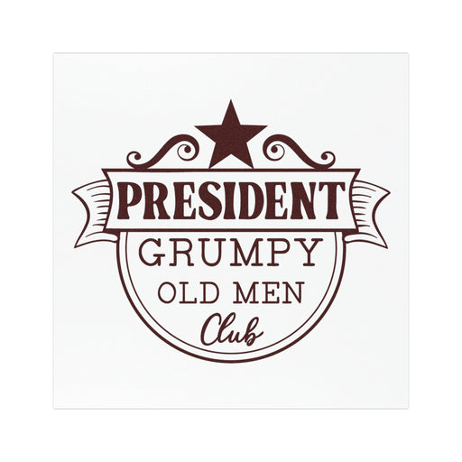 President of the Grumpy Old Men's Club - 5x5 inch Weatherproof Car Magnet (Red on White)