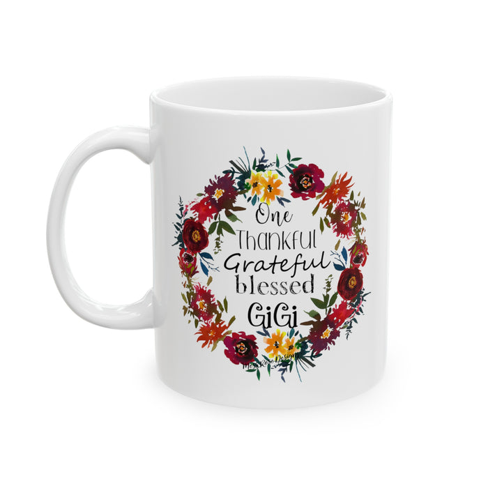 One Thankful, Grateful, Blessed Gigi Ceramic Coffee Mug, (11oz, 15oz)