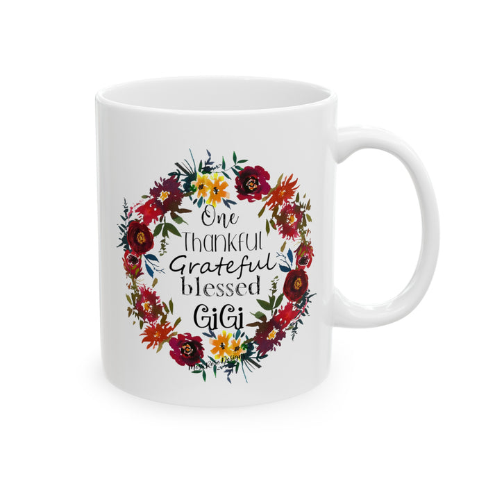 One Thankful, Grateful, Blessed Gigi Ceramic Coffee Mug, (11oz, 15oz)