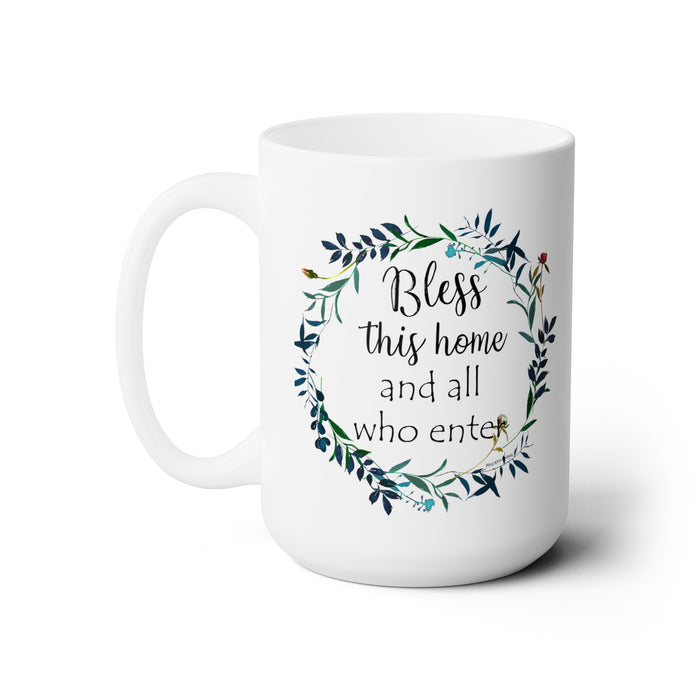 Bless This Home and All Who Enter Floral Wreath Ceramic Coffee Mug 15-ounce Housewarming, Wedding gift, Realtor gift