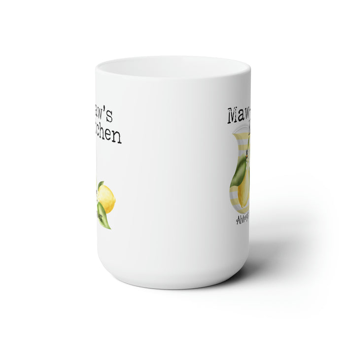 Maw-maw's Kitchen Always in Business 15 Ounce Ceramic Coffee Mug, Tea Mug,