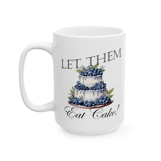 Let Them Eat Cake Blue White Ceramic Coffee Mug, (11oz, 15oz)