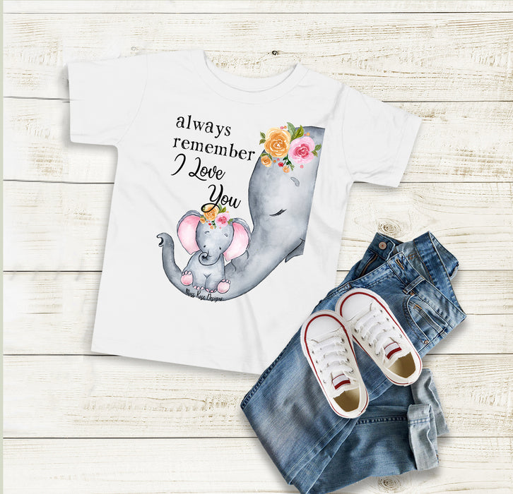 Always Remember I Love You Floral Toddler T-Shirt - Moss Rose Designs