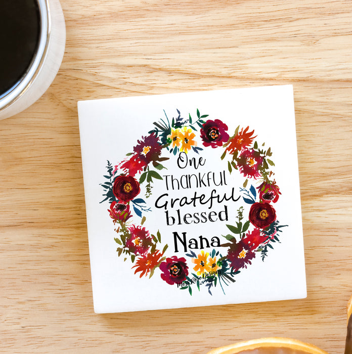 One Thankful, Grateful,  Blessed Nana 3x3 Ceramic Magnet