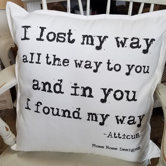 I Lost My Way All the Way to You Atticus Pillow