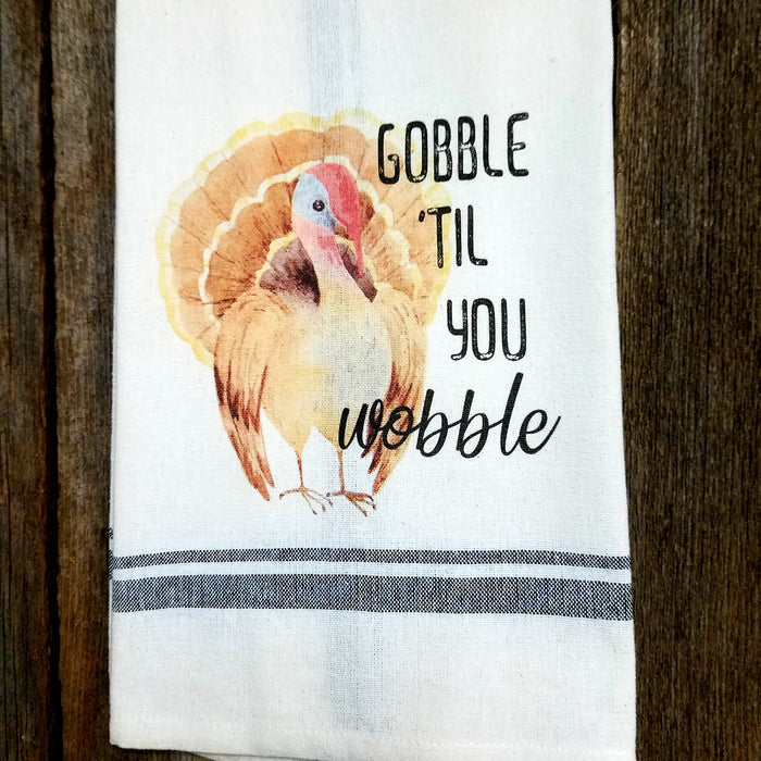 Gobble 'Til You Wobble Kitchen Towel