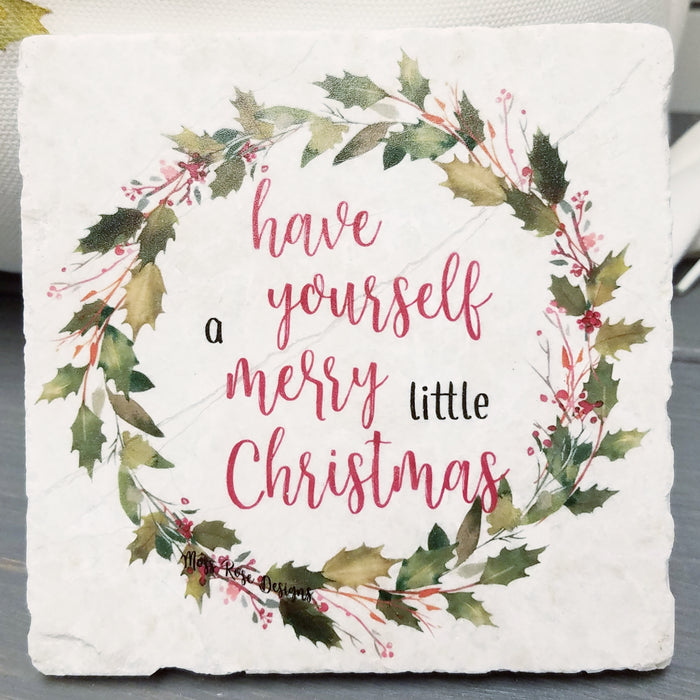 Have Yourself a Merry Little Christmas Holly Garland Wreath Marble Coaster