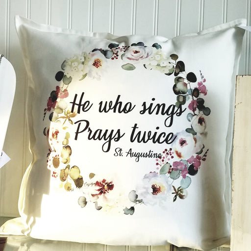 He Who Sings Prays Twice Floral Wreath Pillow